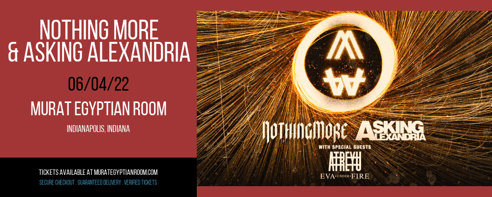 Nothing More & Asking Alexandria at Murat Egyptian Room