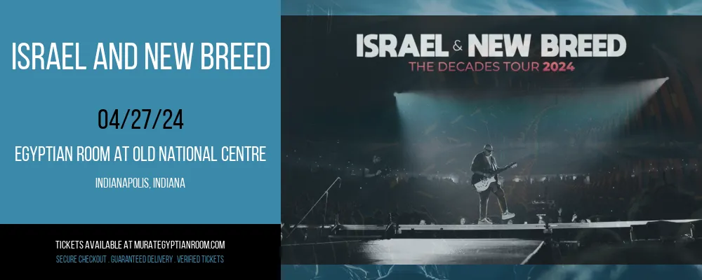 Israel and New Breed at Egyptian Room At Old National Centre