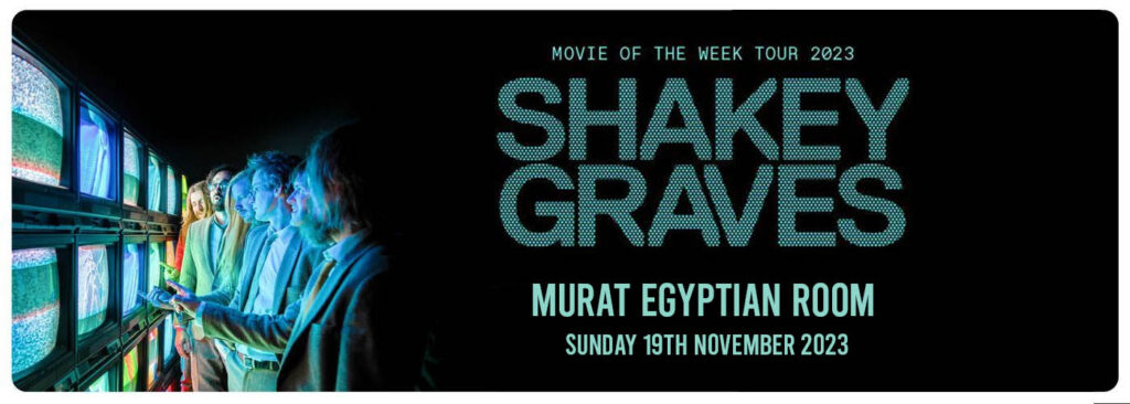Shakey Graves at Egyptian Room At Old National Centre