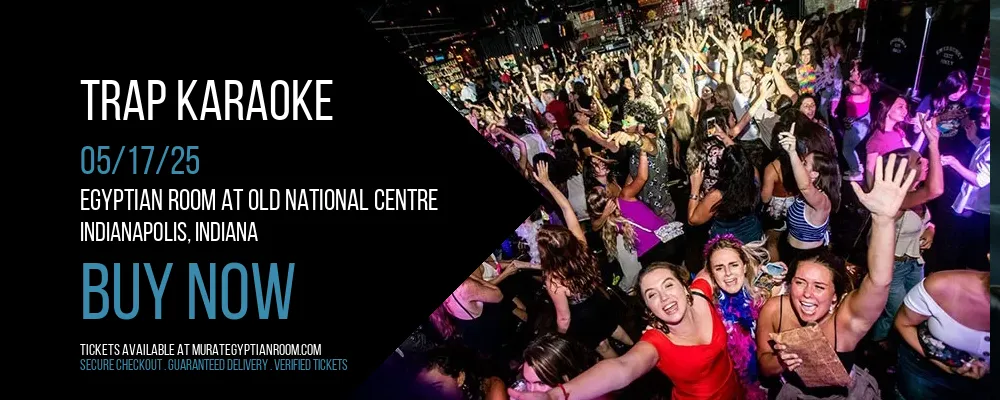 Trap Karaoke at Egyptian Room At Old National Centre