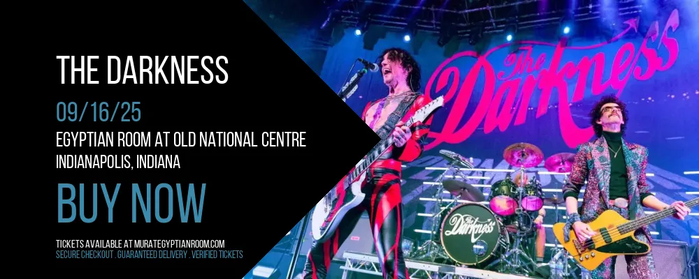 The Darkness at Egyptian Room At Old National Centre