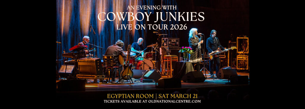 Cowboy Junkies at Egyptian Room At Old National Centre