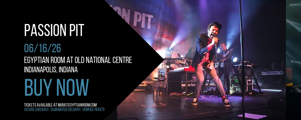 Passion Pit at Egyptian Room At Old National Centre