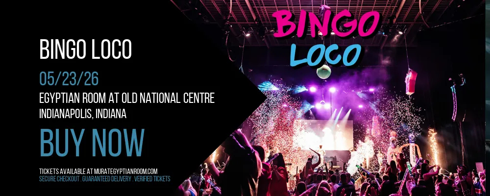 Bingo Loco at Egyptian Room At Old National Centre