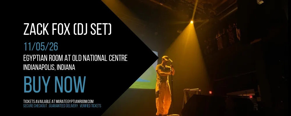 Zack Fox (DJ Set) at Egyptian Room At Old National Centre